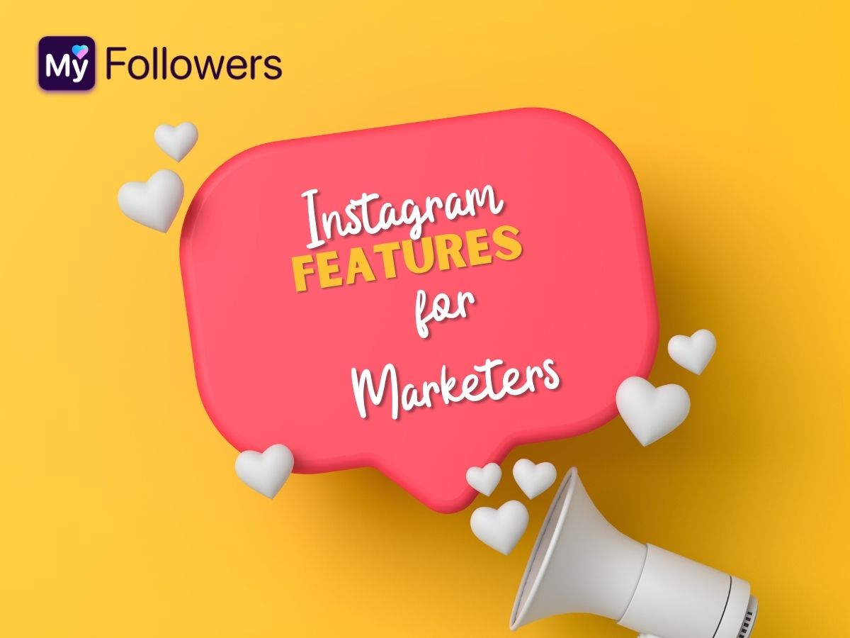 Instagram Features for Marketers